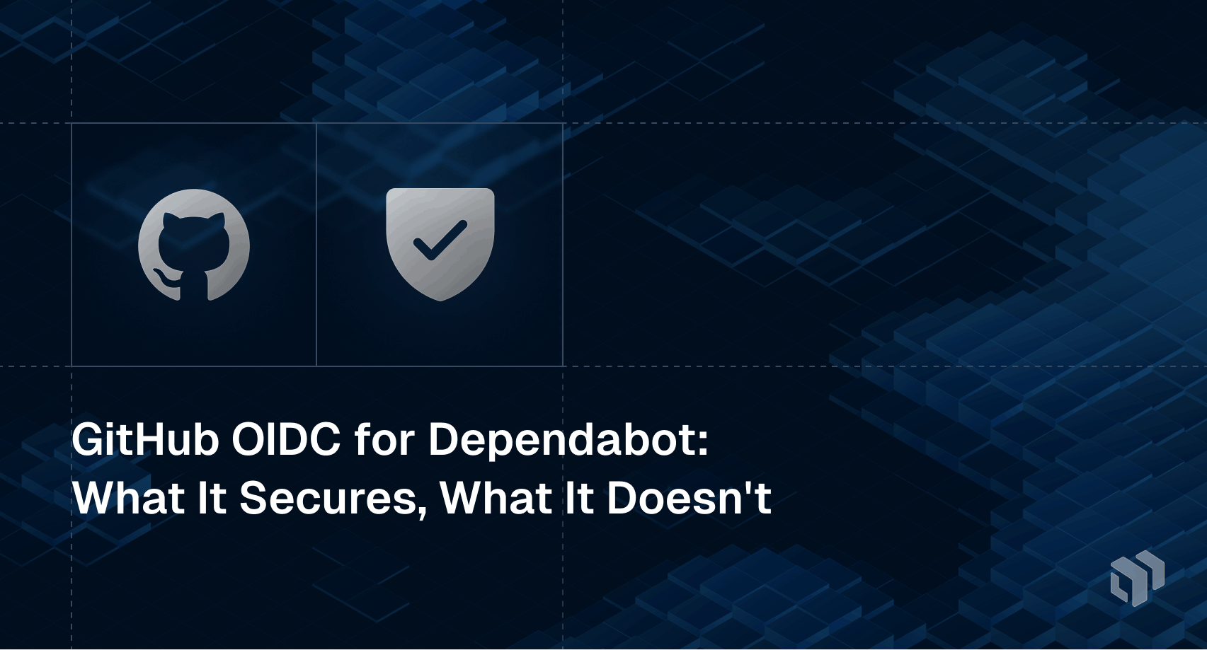 Analysis of GitHub OIDC for Dependabot covering what it secures and what it doesn't